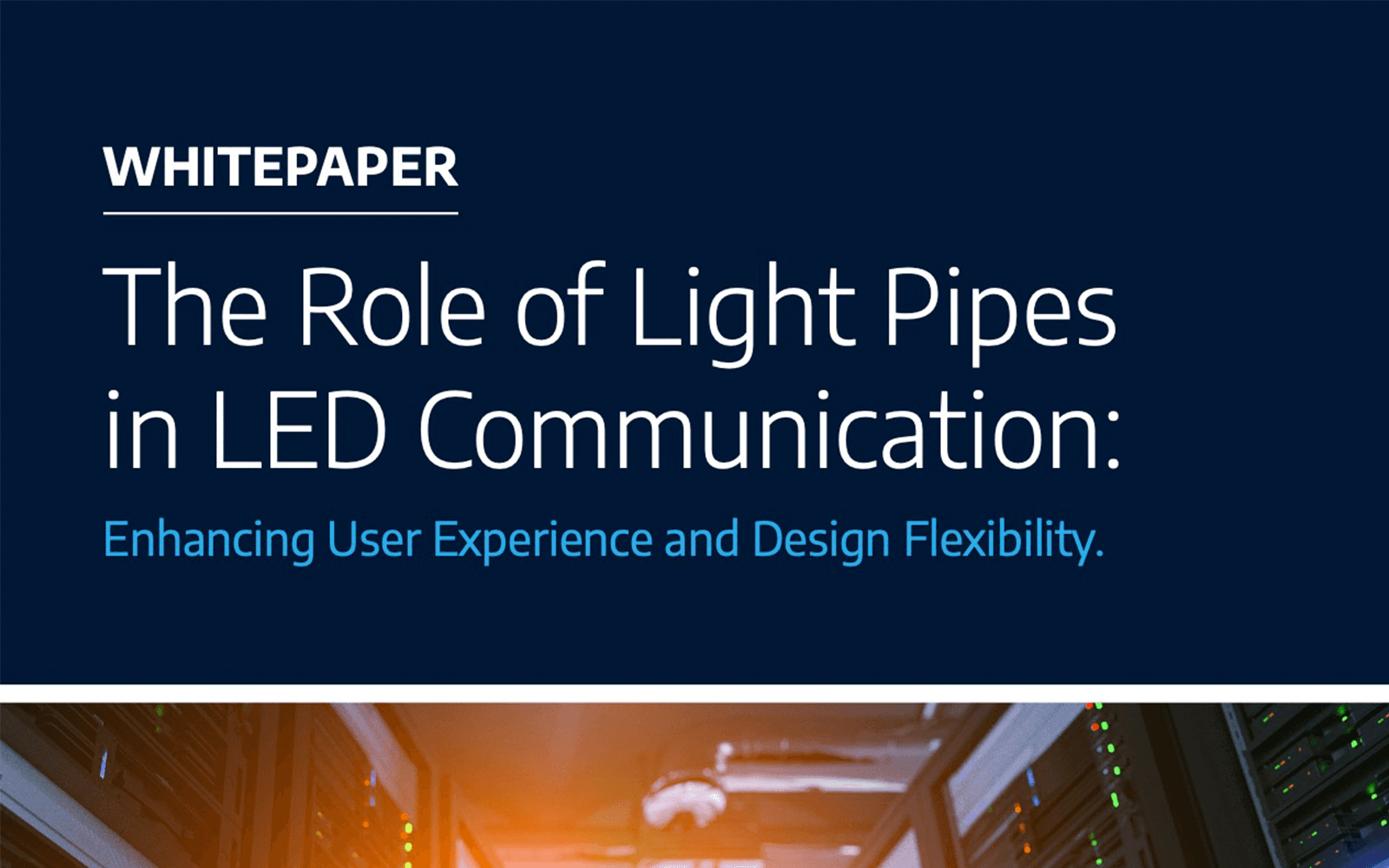 Why LEDs and Light Pipes are the User Experience Dream Team