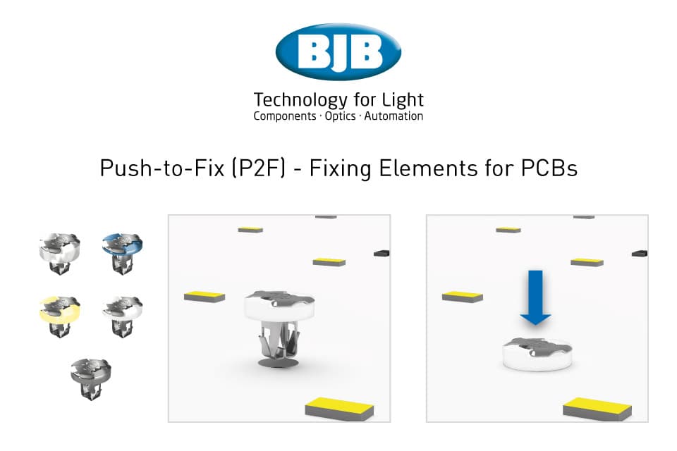BJB Designs New Fixation Solutions for LED Modules with Push-to-Fix (P2F) Fixing Elements